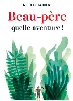 Beau père quelle aventure