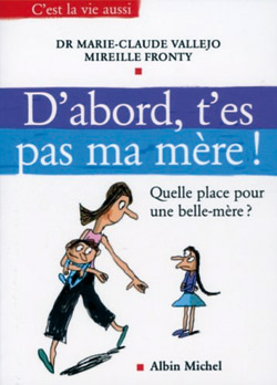 D'abord t'es pas ma mère