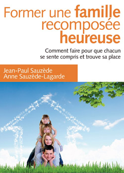 Former une famille recomposée heureuse