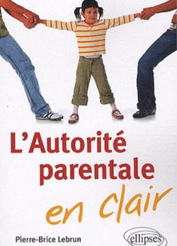 L'autorité parentale en clair